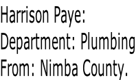Harrison Paye: Department: Plumbing From: Nimba County.